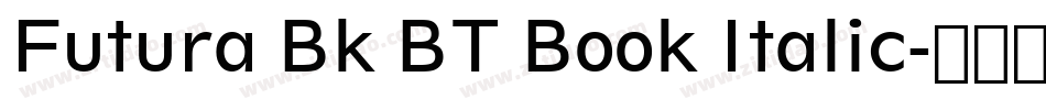 Futura Bk BT Book Italic字体转换